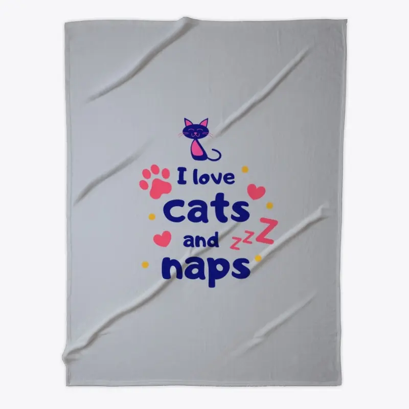 I LOVE CATS AND NAPS