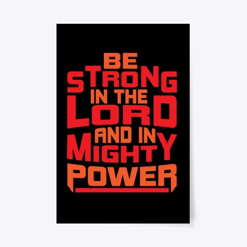  BE STRONG IN THE LORD 