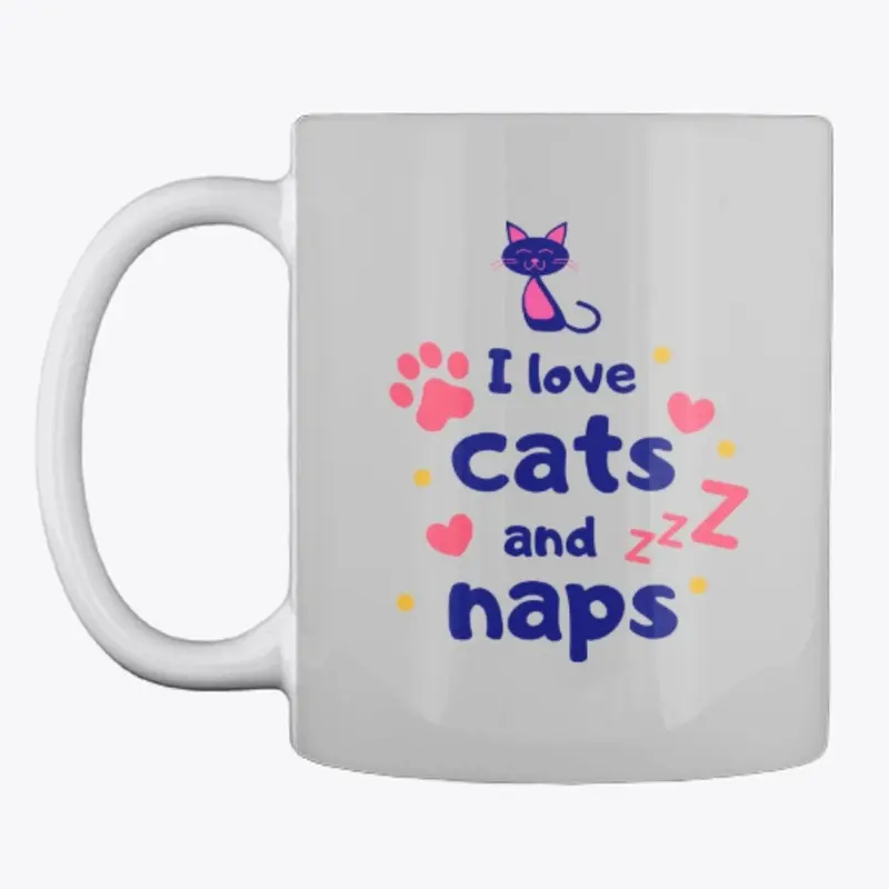 I LOVE CATS AND NAPS