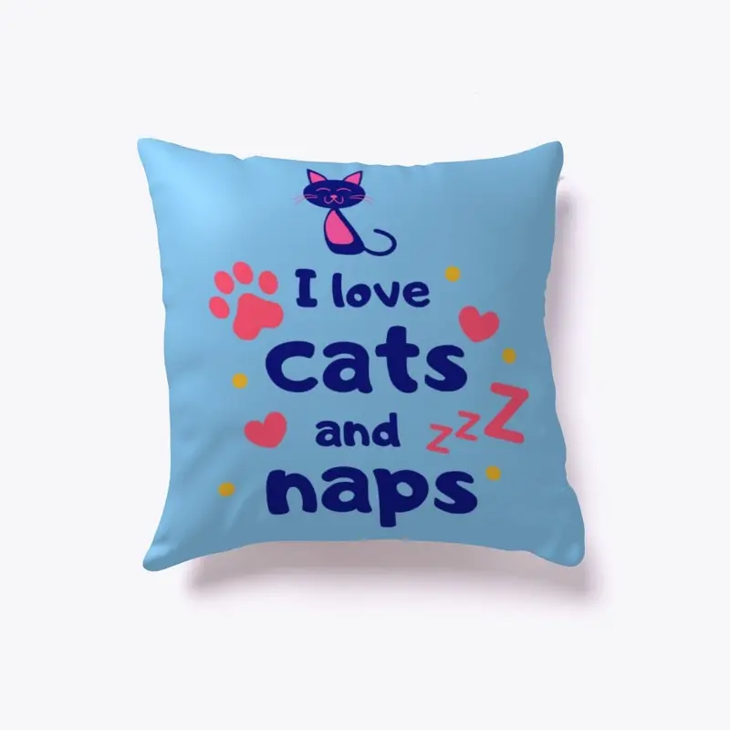 I LOVE CATS AND NAPS