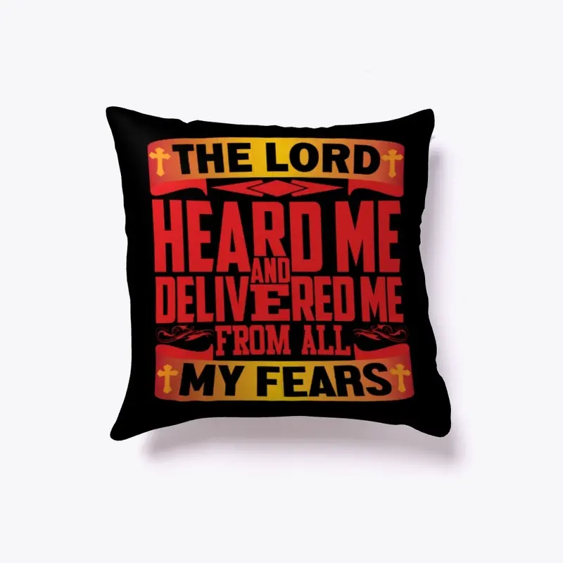 THE LORD HEAROME AND DELIVEREDME 